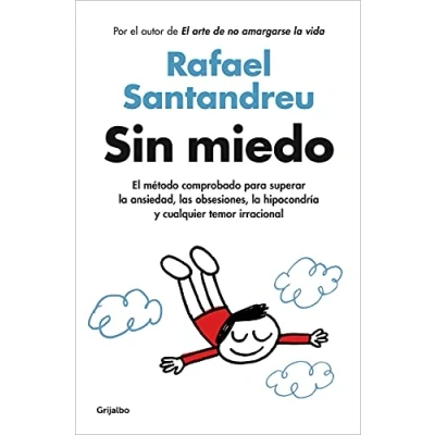 Afbeelding van Sin miedo / Fearless: El método comprobado para superar la ansiedad, las obsesiones, hipocondría y cualquier temor irracional