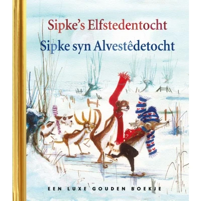 Afbeelding van Sipke&quot;;s Elfstedentocht Sipke syn Alvestêdetocht (Hardback)