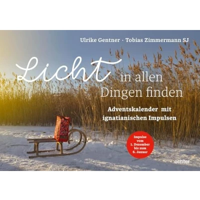 Afbeelding van Licht in allen Dingen finden: Adventskalender mit ignatianischen Impulsen
