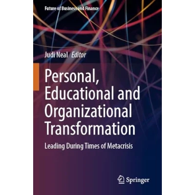 Afbeelding van Personal, Educational and Organizational Transformation: Leading During Times of Metacrisis