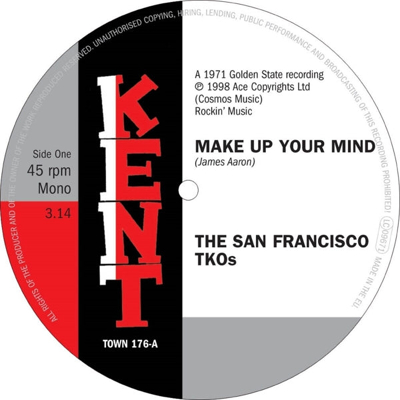 Afbeelding van San Francisco Tkos Make Up Your Mind / Ooh Baby, Baby (Single)