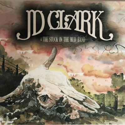 Afbeelding van Jd Clark &amp; the Stuck In Mud Band (LP)
