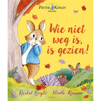 Afbeelding van Uitgeverij ploegsma pieter konijn wie niet weg is, is gezien!