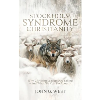 Afbeelding van Stockholm Syndrome Christianity: Why America&#039;s Christian Leaders Are Failing and What We Can Do About It