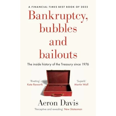 Afbeelding van Bankruptcy, bubbles and bailouts: the inside history of Treasury since 1976