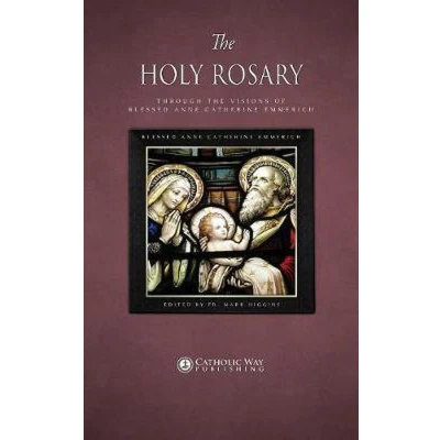Afbeelding van the Holy Rosary through Visions of Blessed Anne Catherine Emmerich