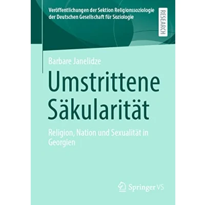 Afbeelding van Umstrittene Säkularität: Religion, Nation und Sexualität in Georgien