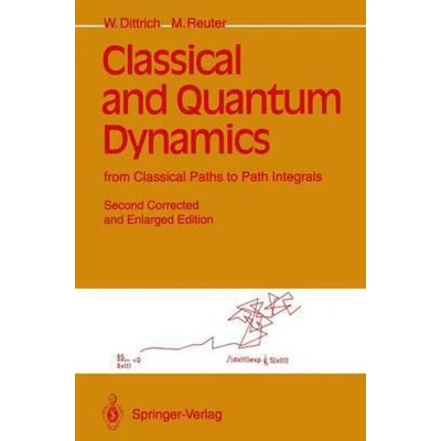 Afbeelding van Classical and Quantum Dynamics: From Paths to Path Integrals