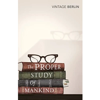 Afbeelding van The Proper Study of Mankind: An Anthology Essays