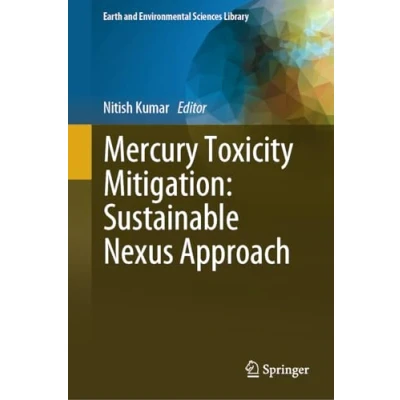 Afbeelding van Mercury Toxicity Mitigation: Sustainable Nexus Approach