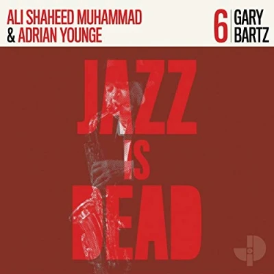Afbeelding van Gary/Adrian Younge Bartz Jazz Is Dead 006