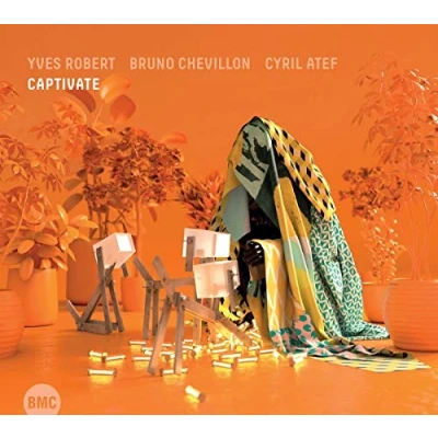 Afbeelding van Yves Robert, Cyril Atef &amp; Bruno Chevillon Captivate (CD)