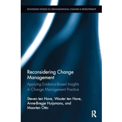Afbeelding van Reconsidering Change Management: Applying Evidence Based Insights in Management Practice