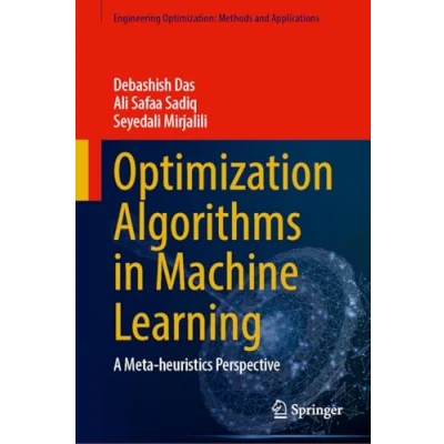 Afbeelding van Engineering Optimization: Methods and Applications Optimization Algorithms in Machine Learning