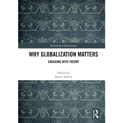 Afbeelding van Why Globalization Matters: Engaging with Theory