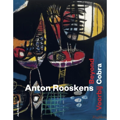 Afbeelding van Anton Rooskens: Beyond Cobra / Voorbij