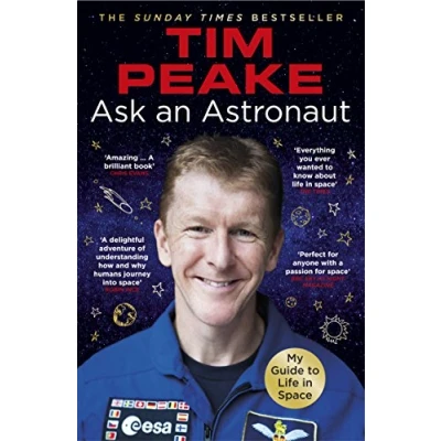 Afbeelding van Ask an Astronaut: My Guide to Life in Space (Official Tim Peake Book)
