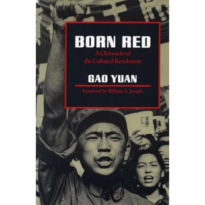 Afbeelding van Born Red: A Chronicle of the Cultural Revolution