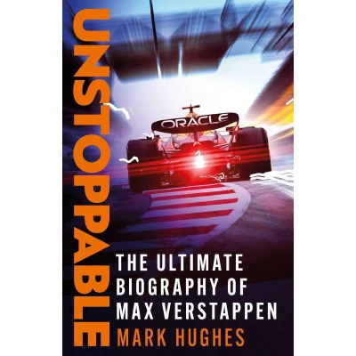Afbeelding van Unstoppable: The Ultimate Biography of Max Verstappen
