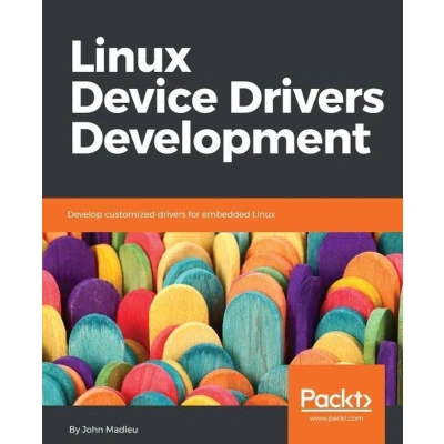 Afbeelding van Linux Device drivers Development: Develop customized for embedded