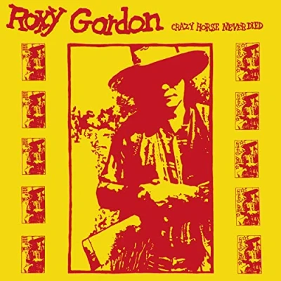 Afbeelding van Roxy Gordon Crazy Horse Never Died (CD)