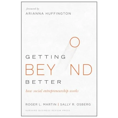 Afbeelding van Getting Beyond Better: How Social Entrepreneurship Works