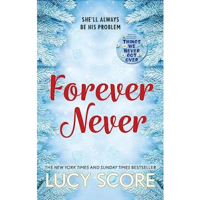 Afbeelding van Forever Never: an unmissable and steamy romantic comedy from the author of Things We Never Got Over