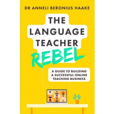 Afbeelding van The Language Teacher Rebel: a guide to building successful online teaching business