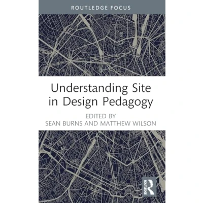 Afbeelding van Understanding Site in Design Pedagogy
