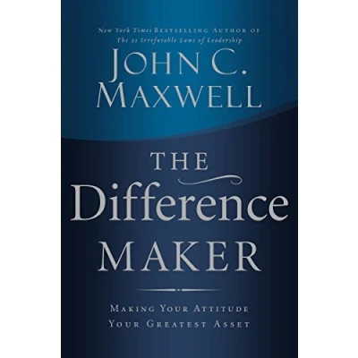Afbeelding van The Difference Maker: Making Your Attitude Greatest Asset