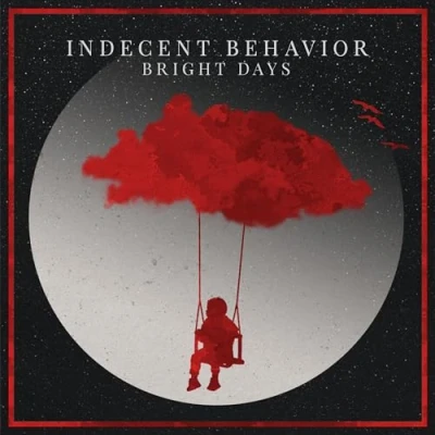 Afbeelding van Indecent Behavior Bright Days (CD)