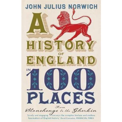 Afbeelding van A History of England in 100 Places: From Stonehenge to the Gherkin