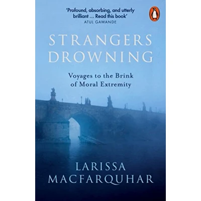 Afbeelding van Strangers Drowning: Voyages to the Brink of Moral Extremity