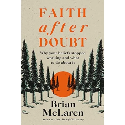 Afbeelding van Faith after Doubt: Why Your Beliefs Stopped Working and What to Do About It