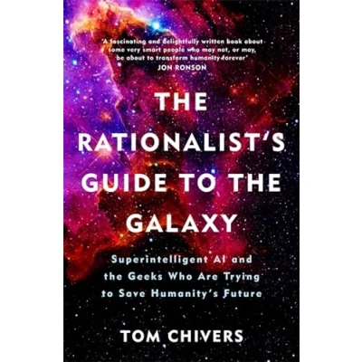 Afbeelding van the Rationalist&#039;s Guide to Galaxy Superintelligent AI and Geeks Who Are Trying Save Humanitys Future