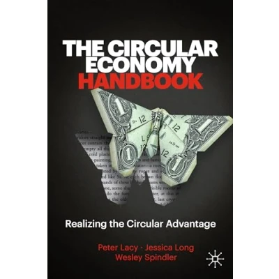 Afbeelding van the Circular Economy Handbook: Realizing Advantage