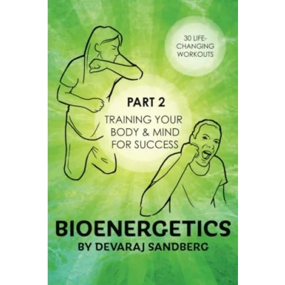 Afbeelding van Bioenergetics: Part 2 Training Your Body &amp; Mind for Success!