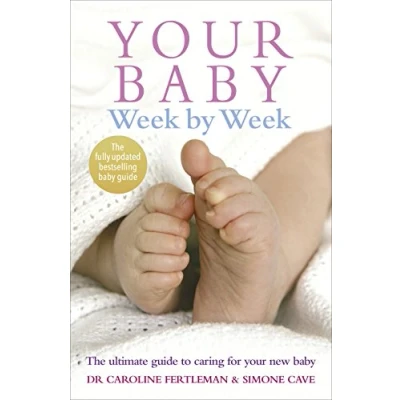 Afbeelding van Your Baby Week by Week: The Ultimate Guide to Caring for New
