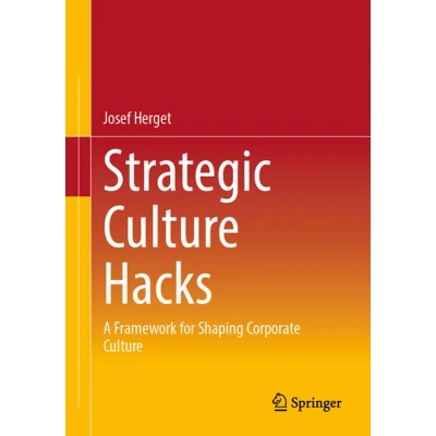 Afbeelding van Strategic Culture Hacks: A Framework for Shaping Corporate