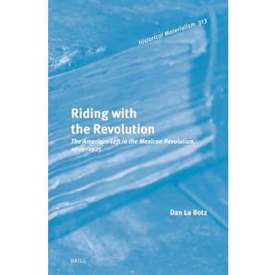 Afbeelding van Historical Materialism Book Series Riding with the Revolution