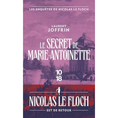 Afbeelding van Le secret de Marie Antoinette Les enquêtes Nicolas Floch: Floch, commissaire au Châtelet