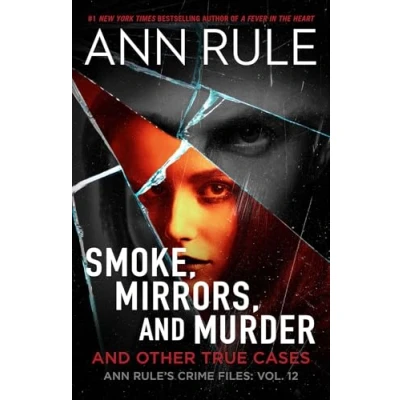 Afbeelding van Ann Rule&#039;s Crime Files Smoke, Mirrors, and Murder