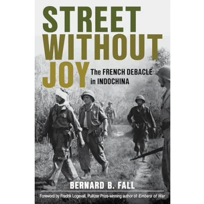 Afbeelding van Street Without Joy: The French Debacle in Indochina