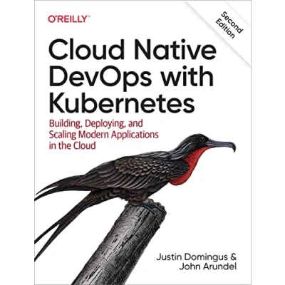 Afbeelding van Cloud Native Devops with Kubernetes: Building, Deploying, and Scaling Modern Applications in the