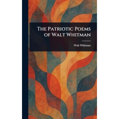 Afbeelding van The Patriotic Poems of Walt Whitman