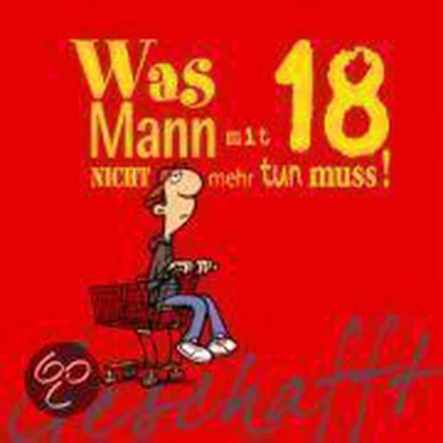 Afbeelding van Geschafft! Was Mann mit 18 nicht mehr tun muss!