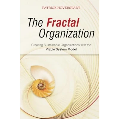 Afbeelding van the Fractal Organization: Creating sustainable organizations with Viable System Model
