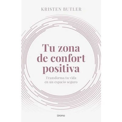 Afbeelding van tu zona de confort positiva: Transforma vida en un espacio seguro