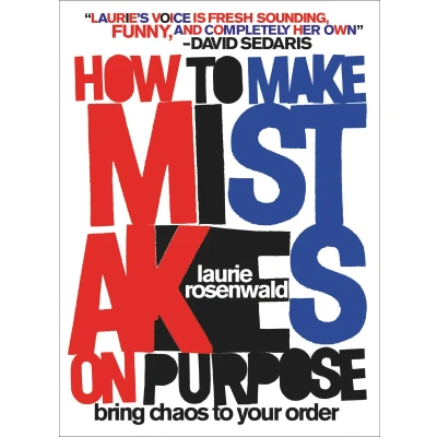 Afbeelding van How to Make Mistakes On Purpose: Bring Chaos Your Order