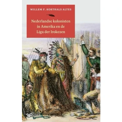 Afbeelding van Nederlandse kolonisten in Amerika en de Liga der Irokezen (Paperback)